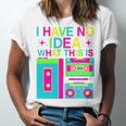 I Have No Idea What This Is Retro 70's 80's 90's Nostalgia Premium Tri-Blend Unisex Jersey T-Shirt I Have No Idea What This Is Retro 70's 80's 90's Nostalgia Premium Tri-Blend Unisex Jersey T-Shirt