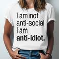 I Am Not Anti Social I Am Anti Idiot Introvert Saying Unisex Jersey T-Shirt