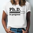 PhD In Progress Graduation Progress Bar Shirt Unisex Jersey T-Shirt