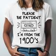Please Be-Patient I'm From The 1900s Retro Cassette Tape Unisex Jersey T-Shirt