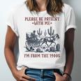Please Be-Patient-With-Me I'm From The 1900s Unisex Jersey T-Shirt