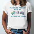 PLEASE BE PATIENT WITH ME I'M FROM THE 1900s 90s Meme Premium Tri-Blend Unisex Jersey T-Shirt PLEASE BE PATIENT WITH ME I'M FROM THE 1900s 90s Meme Premium Tri-Blend Unisex Jersey T-Shirt