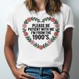 Please Be Patient With My I'm From The 1900s Birthday Unisex Jersey T-Shirt Please Be Patient With My I'm From The 1900s Birthday Unisex Jersey T-Shirt