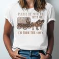 PLEASE BE PATIENT WITH ME I'M FROM THE 1900s Clever Premium Unisex Jersey T-Shirt PLEASE BE PATIENT WITH ME I'M FROM THE 1900s Clever Premium Unisex Jersey T-Shirt