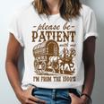Please Be Patient With Me I'm From The 1900s Grandpa Premium Unisex Jersey T-Shirt Please Be Patient With Me I'm From The 1900s Grandpa Premium Unisex Jersey T-Shirt