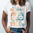 Please Be Patient With Me I'm From The 1900s Retro 90s Dad Unisex Jersey T-Shirt