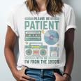Please Be Patient With Me I'm From The 1900s Retro Vintage Premium Unisex Jersey T-Shirt Please Be Patient With Me I'm From The 1900s Retro Vintage Premium Unisex Jersey T-Shirt