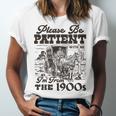 Please Be Patient I'm From The 1900s Retro Vintage Theme Unisex Jersey T-Shirt