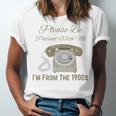 Please Be Patient With Me I'm From The 1900s Telephone Premium Unisex Jersey T-Shirt Please Be Patient With Me I'm From The 1900s Telephone Premium Unisex Jersey T-Shirt