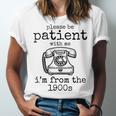 Please Be Patient With Me I'm From The 1900s Telephone Tees Unisex Jersey T-Shirt Please Be Patient With Me I'm From The 1900s Telephone Tees Unisex Jersey T-Shirt