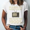 Please Be Patient With Me I'm From The 1900s Television Set Premium Unisex Jersey T-Shirt Please Be Patient With Me I'm From The 1900s Television Set Premium Unisex Jersey T-Shirt