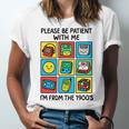 Please Be Patient With Me I'm From The 1900s Vintage 90s Premium Tri-Blend Unisex Jersey T-Shirt Please Be Patient With Me I'm From The 1900s Vintage 90s Premium Tri-Blend Unisex Jersey T-Shirt