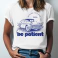 Please Be Patient With Me I'm From The 1900s Vintage Car Unisex Jersey T-Shirt