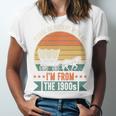 Please Be Patient With Me I'm From The 1900s Vintage Humor Premium Unisex Jersey T-Shirt