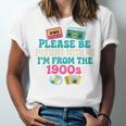 Please Be Patient With Me I'm From The 1900s Vintage For Man Premium Unisex Jersey T-Shirt