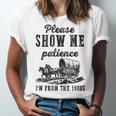 Please Show Me Patience I'm From The 1900s Vintage Horse Unisex Jersey T-Shirt