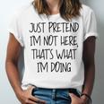 Pretend Introvert Introverted Apparel Unisex Jersey T-Shirt