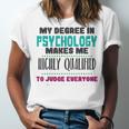 Qualified Psychologist PhD PsyD Shirt Graduation Unisex Jersey T-Shirt