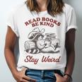 Read Books Be Kind Stay Weird Bookish Cowboy Reading Raccoon Unisex Jersey T-Shirt