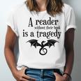 A Reader Without Their Book Is A Tragedy Dragon Rider Unisex Jersey T-Shirt A Reader Without Their Book Is A Tragedy Dragon Rider Unisex Jersey T-Shirt