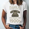 Retro Vintage Please Be Patient With Me I'm From The 1900s Premium Unisex Jersey T-Shirt Retro Vintage Please Be Patient With Me I'm From The 1900s Premium Unisex Jersey T-Shirt