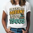 Saying Please Be Patient With Me I'm From The 1900s Premium Tri-Blend Unisex Jersey T-Shirt Saying Please Be Patient With Me I'm From The 1900s Premium Tri-Blend Unisex Jersey T-Shirt