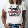 Senior Mom 2027 Class Of 2027 Graduation Proud Senior Mother Unisex Jersey T-Shirt
