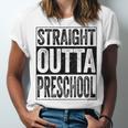 Straight Outta Preschool Shirt Boy Girl Graduation Unisex Jersey T-Shirt