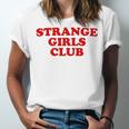 Strange Girls Club Weird Antisocial Introvert Humor Unisex Jersey T-Shirt