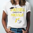 Tassel Worth The Hassle 2018 Graduation Quote Ylw Unisex Jersey T-Shirt