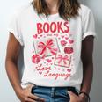 Valentines Book Lover Romance Books Are My Love Language Unisex Jersey T-Shirt Valentines Book Lover Romance Books Are My Love Language Unisex Jersey T-Shirt