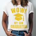 Wow My Son Graduated Mom Dad Of A Senior Graduation Unisex Jersey T-Shirt
