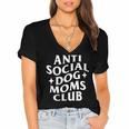 Anti Social Dog Moms Club Introvert Dog Mom Dog Lover Women's Jersey Short Sleeve Deep V-Neck Tshirt Anti Social Dog Moms Club Introvert Dog Mom Dog Lover Women's Jersey Short Sleeve Deep V-Neck Tshirt
