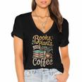 Books Plants And Coffee Growing Plant Gardening Planting Women's Jersey Short Sleeve Deep V-Neck Tshirt