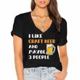 I Like Craft Beer & Maybe 3 People Introvert Beer Fans Women's Jersey Short Sleeve Deep V-Neck Tshirt
