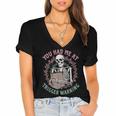 Dark Romance Had Me At Trigger Warning Skeleton Smutt Book Women's Jersey Short Sleeve Deep V-Neck Tshirt