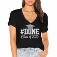 Done Class Of 2025 Graduation For Her Him Grad Seniors 2025 Women's Jersey Short Sleeve Deep V-Neck Tshirt
