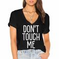 Don't Touch Me For Boy Girl Men Women Introvert Women's Jersey Short Sleeve Deep V-Neck Tshirt Don't Touch Me For Boy Girl Men Women Introvert Women's Jersey Short Sleeve Deep V-Neck Tshirt
