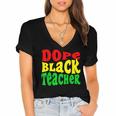 Dope Teacher African American Graduation History Month Women's Jersey Short Sleeve Deep V-Neck Tshirt