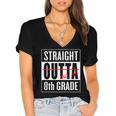 Eighth Grade Graduation Shirt Straight Outta 8th Grade Women's Jersey Short Sleeve Deep V-Neck Tshirt