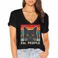 Ew People Cat Saying Introvert Women Men Kids Women's Jersey Short Sleeve Deep V-Neck Tshirt Ew People Cat Saying Introvert Women Men Kids Women's Jersey Short Sleeve Deep V-Neck Tshirt