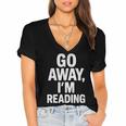 Go Away I'm Reading Book Lover Bookworm Introvert Sarcastic Women's Jersey Short Sleeve Deep V-Neck Tshirt