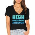 High Functioning Introvert Sarcasm Sarcastic Women's Jersey Short Sleeve Deep V-Neck Tshirt High Functioning Introvert Sarcasm Sarcastic Women's Jersey Short Sleeve Deep V-Neck Tshirt