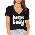Homebody Introvert I Want To Stay Home Quiet Please Women's Jersey Short Sleeve Deep V-Neck Tshirt Homebody Introvert I Want To Stay Home Quiet Please Women's Jersey Short Sleeve Deep V-Neck Tshirt