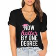Now Hotter By One Degree Graduation T-Shirt Women's Jersey Short Sleeve Deep V-Neck Tshirt