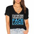 I'm Nicer Than My Face Looks Shy People Introverts Women's Jersey Short Sleeve Deep V-Neck Tshirt I'm Nicer Than My Face Looks Shy People Introverts Women's Jersey Short Sleeve Deep V-Neck Tshirt