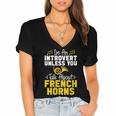 Im Introvert Unless You Talk About French Horns Women's Jersey Short Sleeve Deep V-Neck Tshirt Im Introvert Unless You Talk About French Horns Women's Jersey Short Sleeve Deep V-Neck Tshirt