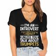 Im An Introvert Unless You Talk About Trumpets Women's Jersey Short Sleeve Deep V-Neck Tshirt Im An Introvert Unless You Talk About Trumpets Women's Jersey Short Sleeve Deep V-Neck Tshirt