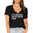 It’s a Beautiful Day To Leave Me Alone Introvert Gift Women's Jersey Short Sleeve Deep V-Neck Tshirt