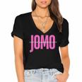JOMO Joy Of Missing Out For The Introvert Women's Jersey Short Sleeve Deep V-Neck Tshirt JOMO Joy Of Missing Out For The Introvert Women's Jersey Short Sleeve Deep V-Neck Tshirt
